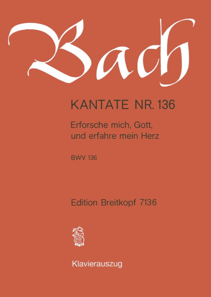 Johann Sebastian Bach: Kantate 136 Erforsche Mich: Gemischter Chor mit Ensemble