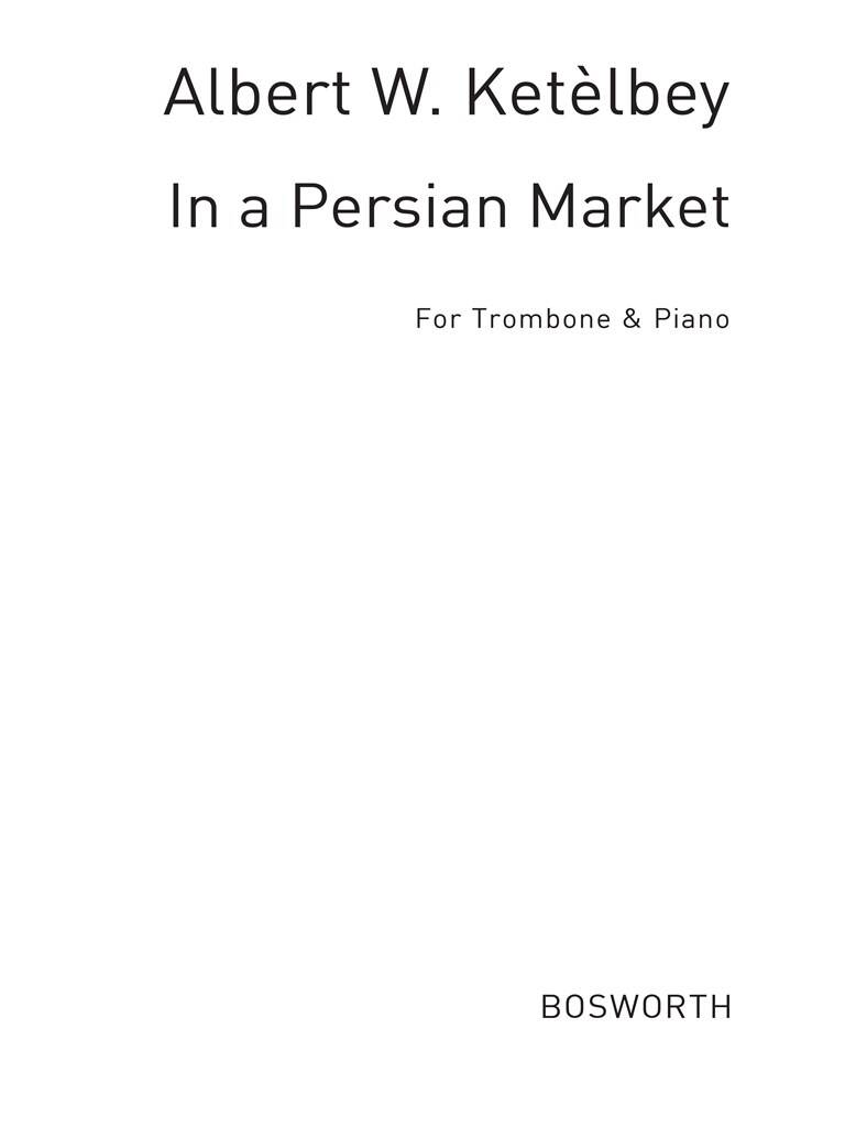Albert Ketèlbey: In A Persian Market: Posaune mit Begleitung