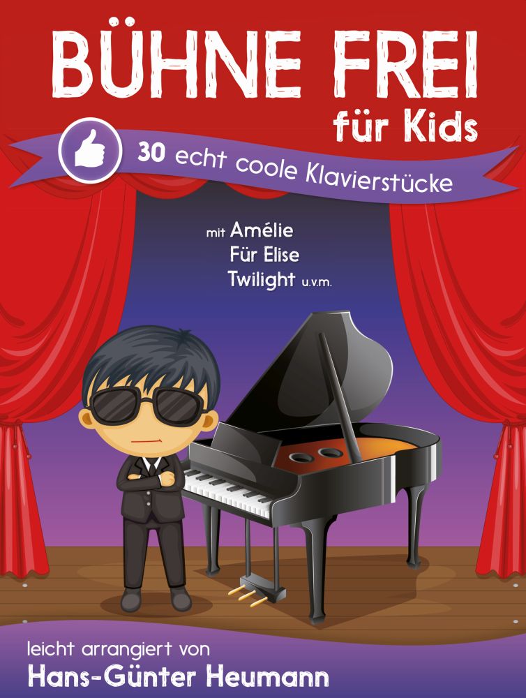 Bühne Frei Für Kids - 30 Echt Coole Klavierstücke: (Arr. Hans-Günter Heumann): Keyboard