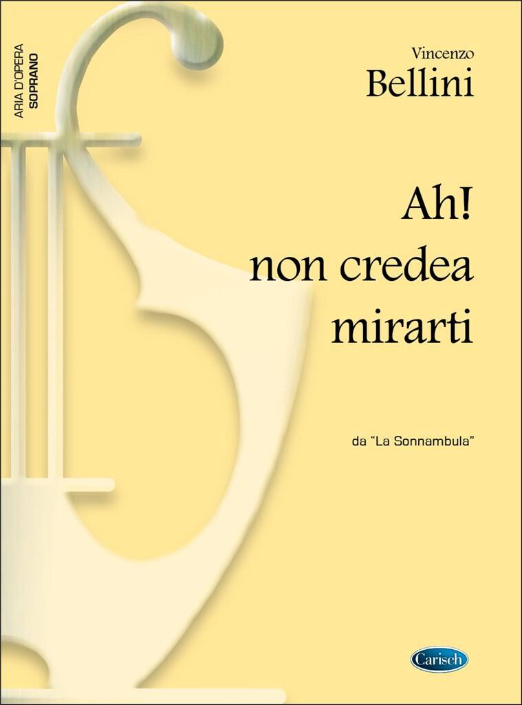 Vincenzo Bellini: Ah! non credea mirarti, da La Sonnambula: Gesang mit Klavier