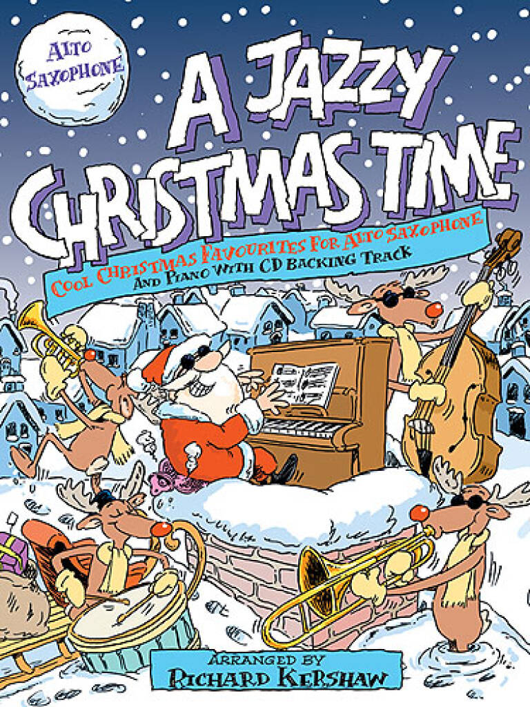 A Jazzy Christmas Time: (Arr. Richard Kershaw): Altsaxophon