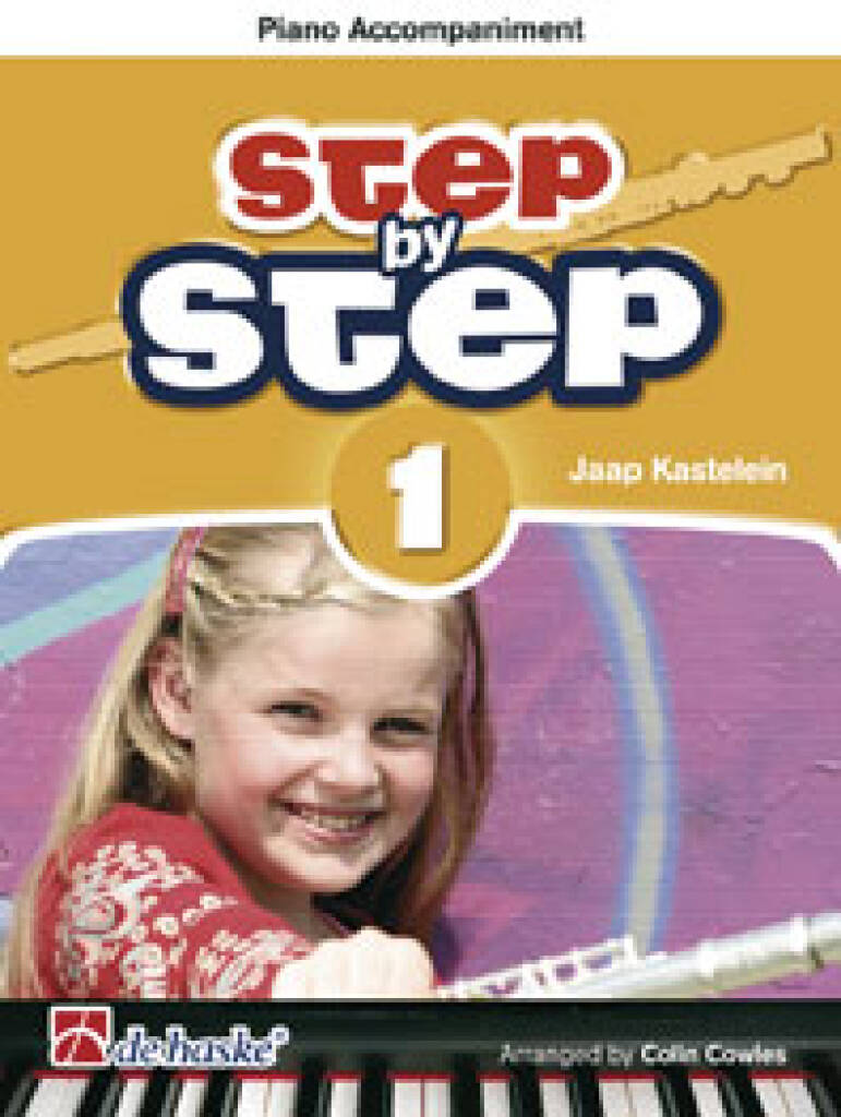 Jaap Kastelein: Step by Step 1 - Piano Accompaniment Flute: (Arr. Colin Cowles): Flöte mit Begleitung
