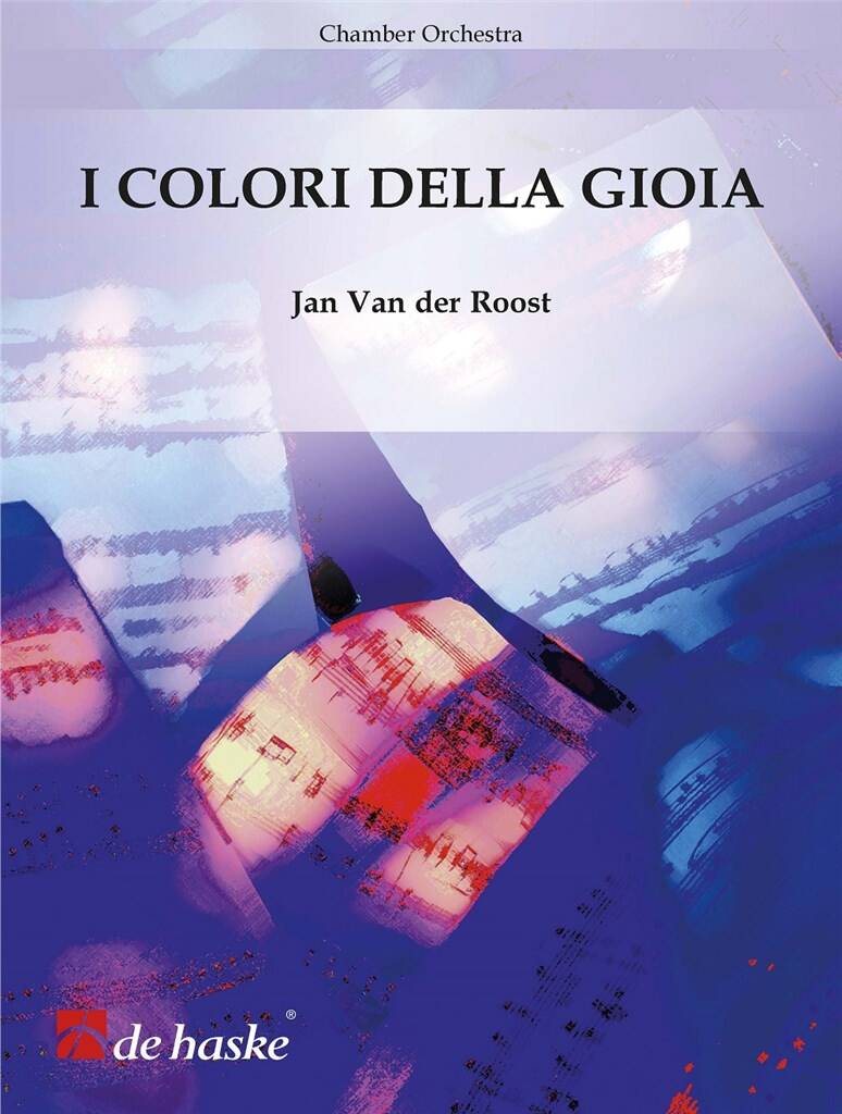 Jan Van der Roost: I Colori della Gioia: Kammerorchester