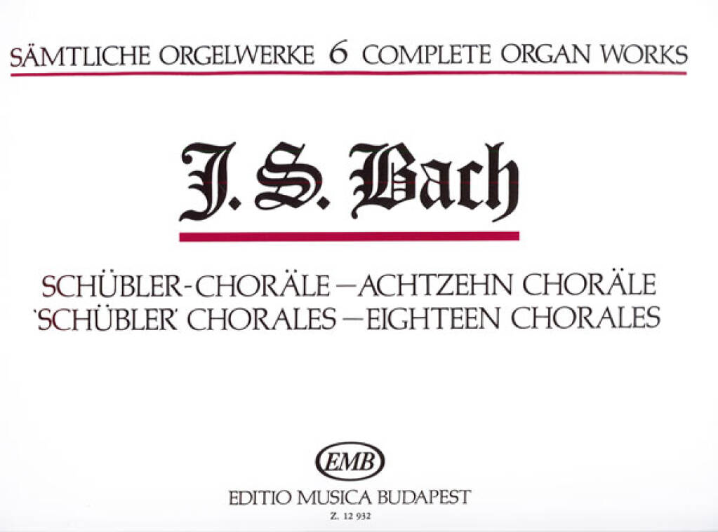 Johann Sebastian Bach: Sämtliche Orgelwerke VI Schübler-Choräle, Achtzeh: Orgel