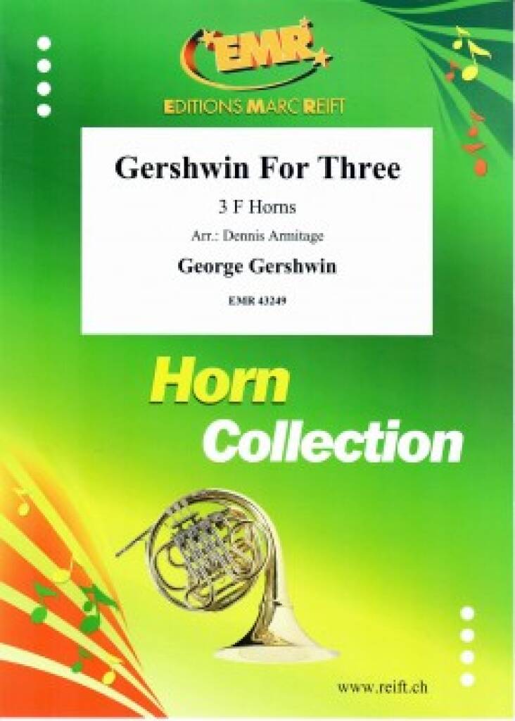 George Gershwin: Gershwin For Three: (Arr. Dennis Armitage): Horn Ensemble
