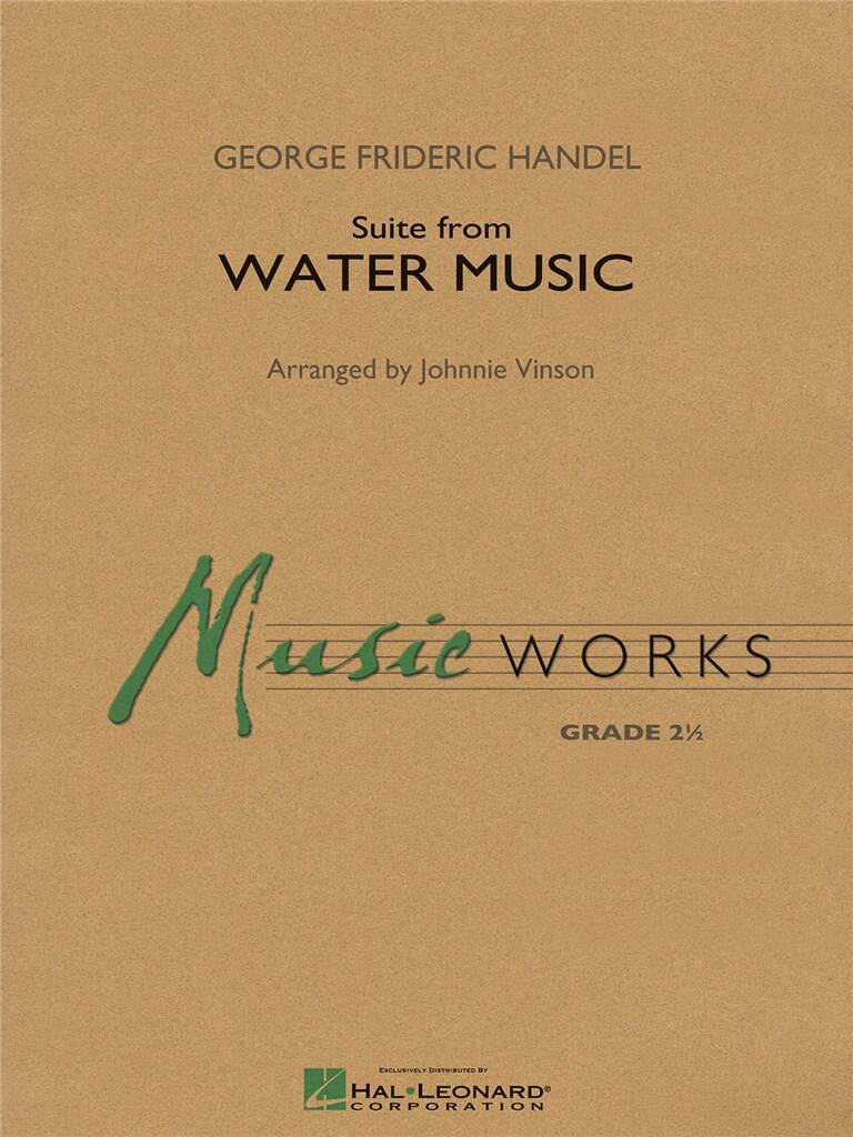 Georg Friedrich Händel: Suite from Water Music: (Arr. Johnnie Vinson): Blasorchester