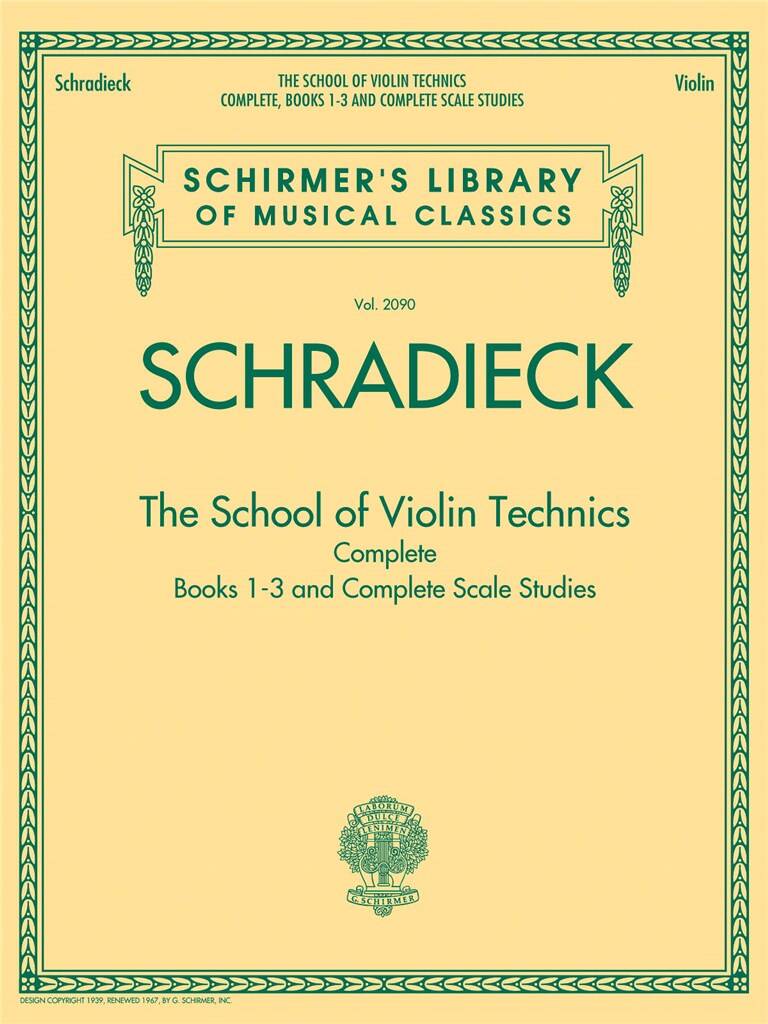 Henry Schradieck: The School of Violin Technics Complete: Violine Solo