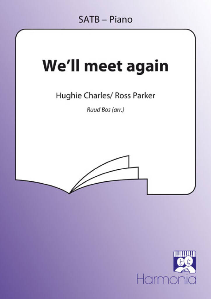 Hughie Charles: We'll meet again: (Arr. Ruud Bos): Gemischter Chor mit Begleitung