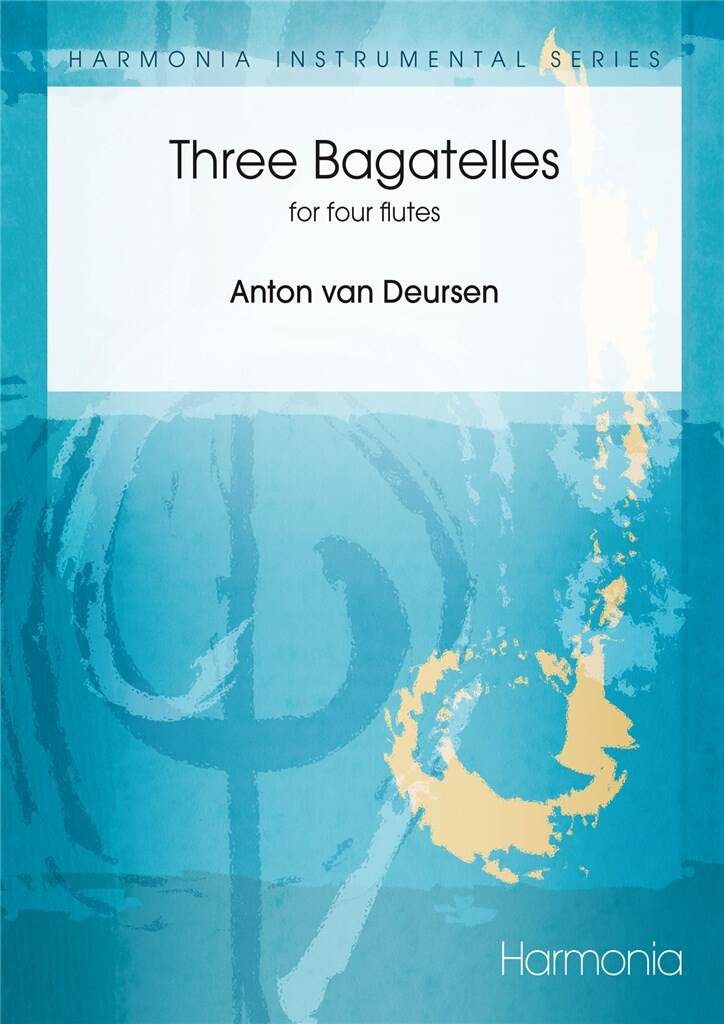 Anton van Deursen: Three Bagatelles: Flöte Ensemble