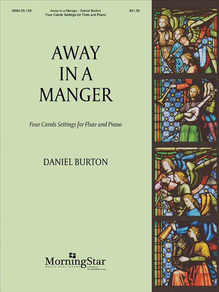 Daniel Burton: Away in a Manger: Four Carols Settings: Flöte mit Begleitung