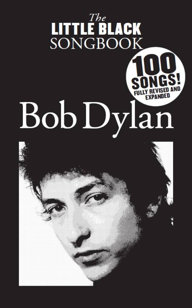 Bob Dylan: The Little Black Songbook: Bob Dylan: Melodie, Text, Akkorde