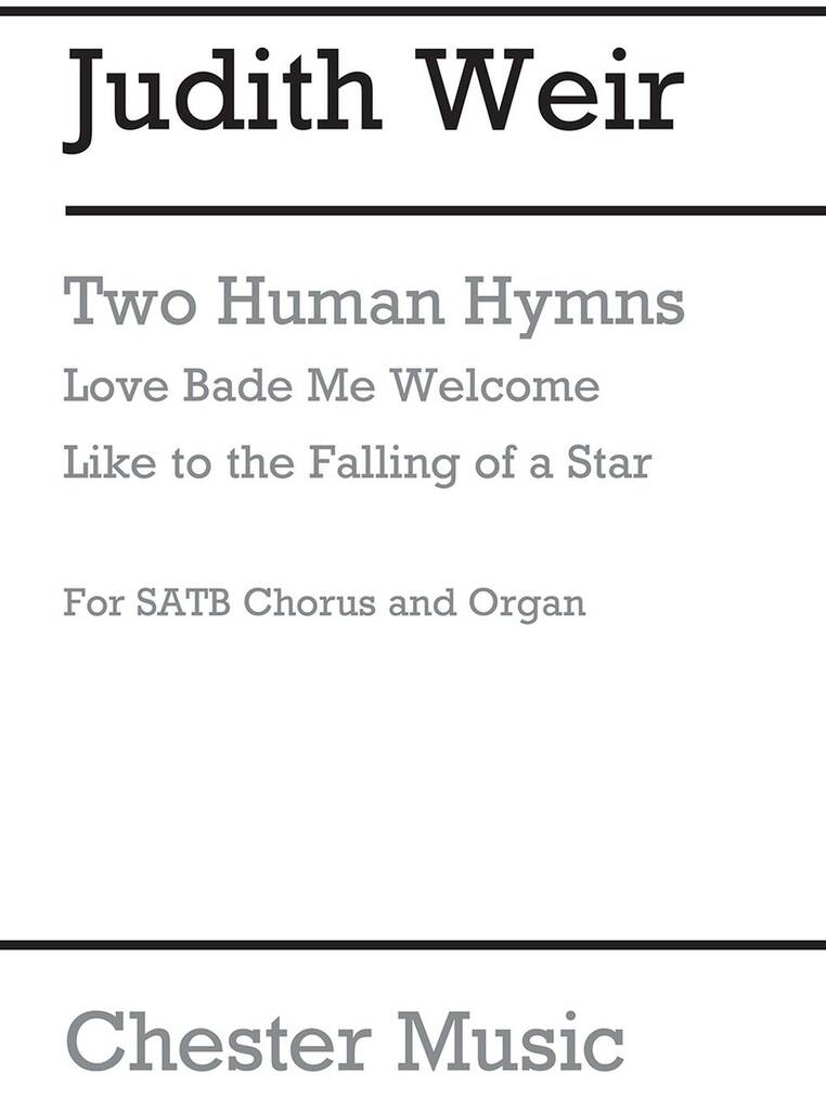 Judith Weir: Two Human Hymns: Gemischter Chor mit Klavier/Orgel