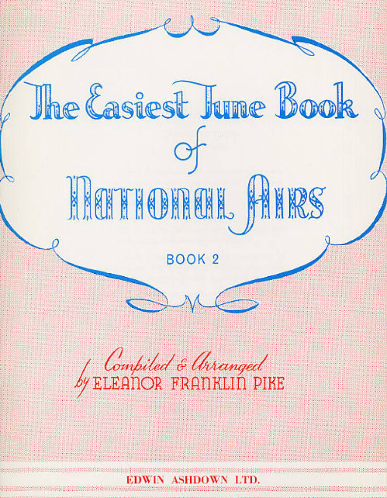 The Easiest Tune Book Of National Airs Book 2: Klavier Solo