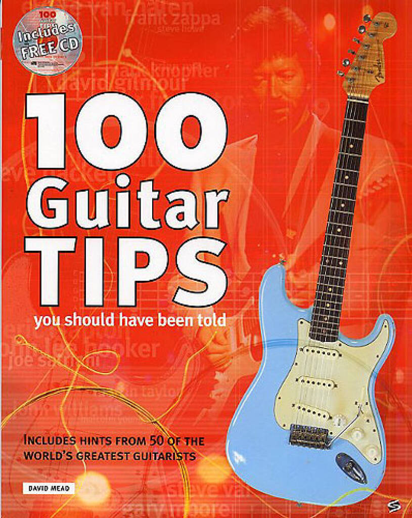 100 Guitar Tips You Should Have Been Told