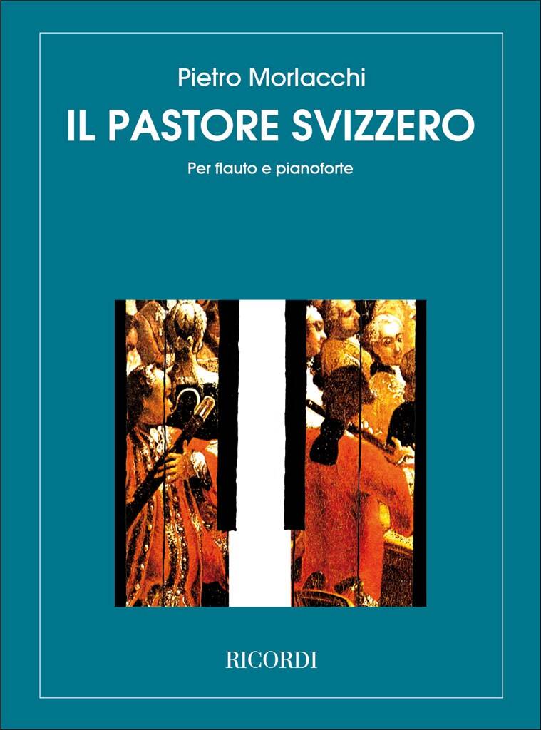 Pietro Morlacchi: Il Pastore Svizzero: Flöte Solo