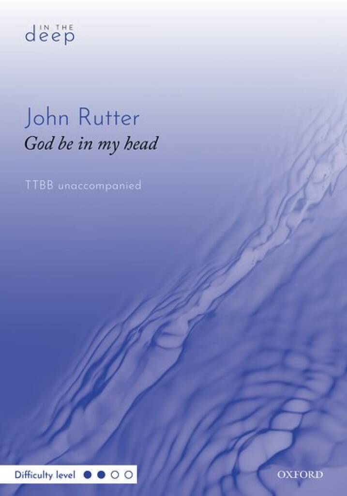 John Rutter: God be in my head: Männerchor A cappella