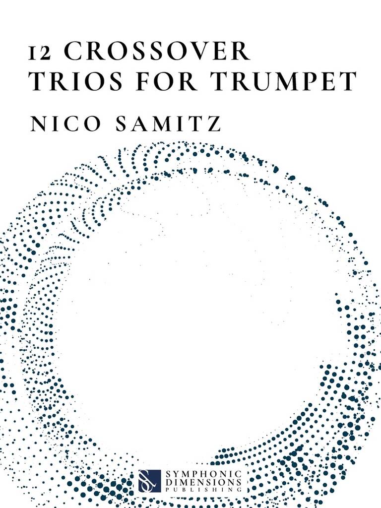 Nico Samitz: 12 Crossover Trios for Trumpet: Trompete Ensemble