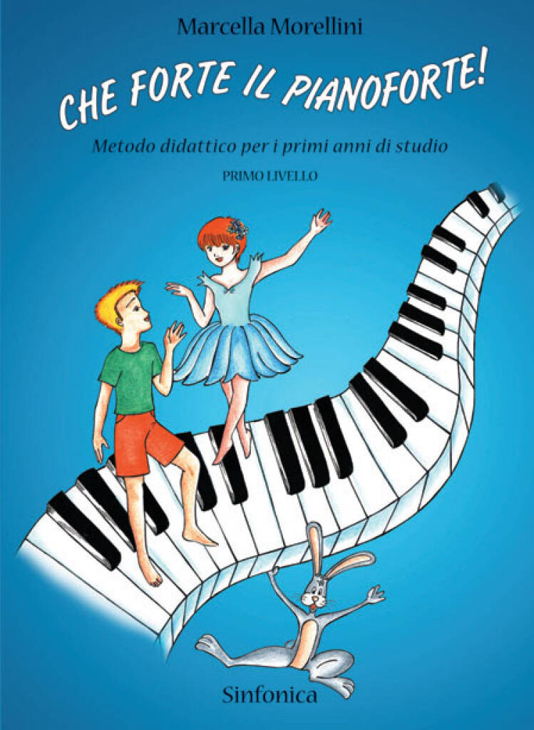 Marcella Morellini: Che Forte Il Pianoforte 1 Livello: Klavier Solo