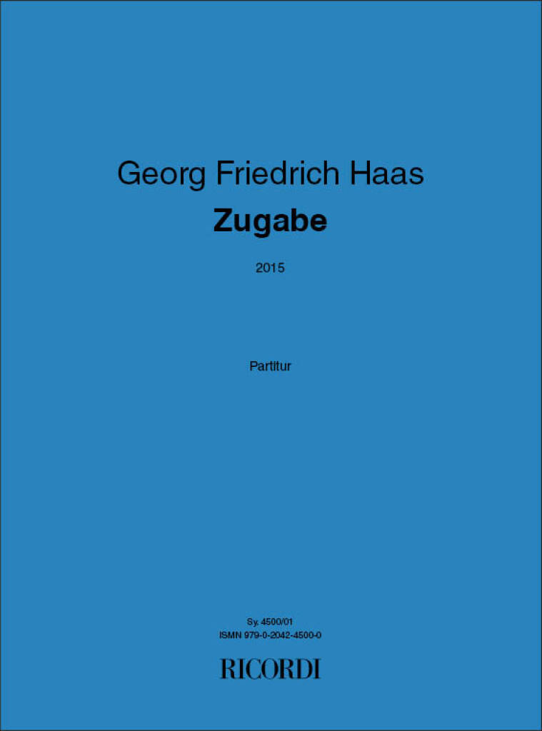 Georg Friedrich Haas: Zugabe: Orchester