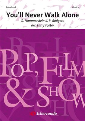 Oscar Hammerstein II: You'll Never Walk Alone: (Arr. Larry Foster): Brass Band