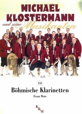 Franz Watz: Böhmische Klarinetten: Blasorchester