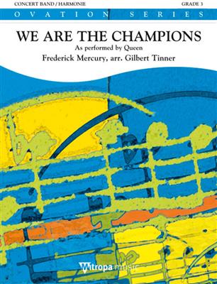 Freddie Mercury: We Are The Champions: (Arr. Gilbert Tinner): Blasorchester