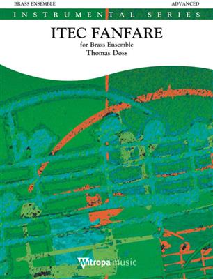 Thomas Doss: ITEC Fanfare: Blechbläser Ensemble