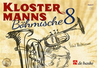 Michael Klostermann: Klostermanns Böhmische 8 - F Horn: (Arr. Michael Klostermann): Blasorchester