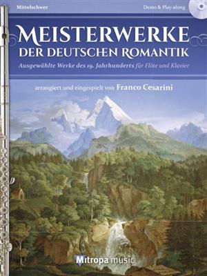 Johannes Brahms: Meisterwerke der Deutschen Romantik: (Arr. Franco Cesarini): Flöte mit Begleitung
