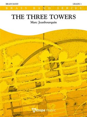 Marc Jeanbourquin: The Three Towers: Brass Band