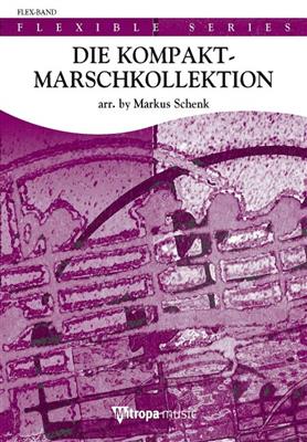 Die Kompakt-Marschkollektion-Direktion: (Arr. Markus Schenk): Blasorchester