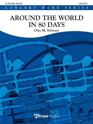 Otto M. Schwarz: Around the World in 80 Days: Blasorchester