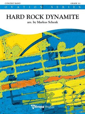 Hard Rock Dynamite: (Arr. Markus Schenk): Blasorchester