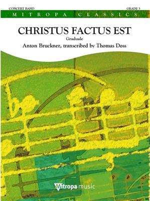 Anton Bruckner: Christus factus est: Blasorchester