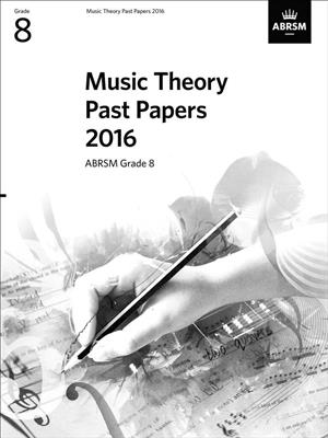 Music Theory Past Papers 2016: Grade 8
