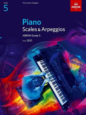 Piano Scales & Arpeggios from 2021 - Grade 5