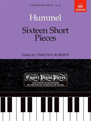 Johann Nepomuk Hummel: Hummel: Sixteen Short Pieces: Klavier Solo