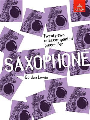 Gordon Lewin: Twenty-two Unaccompanied Pieces for Saxophone: Saxophon