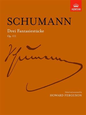 Robert Schumann: Drei Fantasiestücke, Op. 111: Klavier Solo