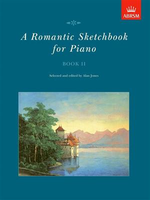 Alan Jones: A Romantic Sketchbook for Piano, Book II: Klavier Solo