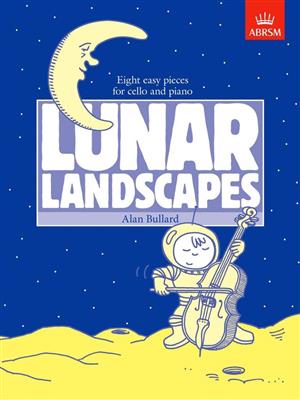 Alan Bullard: Lunar Landscapes: Cello mit Begleitung