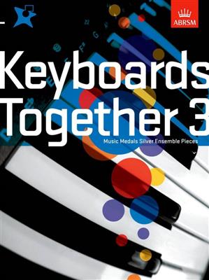 Music Medals: Keyboards Together 3 - Silver: Klavier Solo