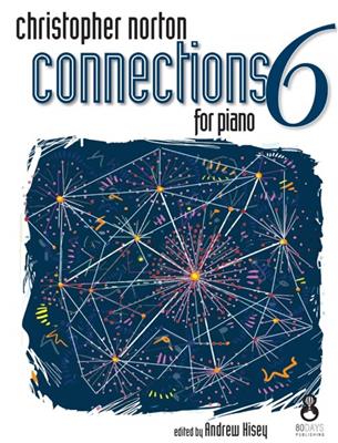 Christopher Norton: Connections For Piano - Book 6: Klavier Solo