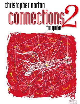 Christopher Norton: Connections For Guitar Book 2: (Arr. Greg Nestor): Gitarre Solo