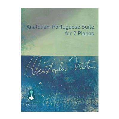 Christopher Norton: Anatolian-Portuguese Suite: Klavier Duett
