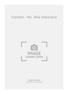 Georges Bizet: Carmen - No. 3bis Habanera: Gesang Duett