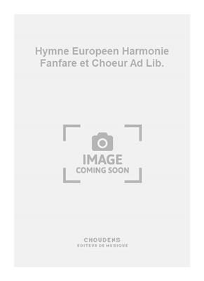 Ludwig van Beethoven: Hymne Europeen Harmonie Fanfare et Choeur Ad Lib.: Blasorchester mir Gesang