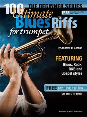 Andrew D. Gordon: 100 Ultimate Blues Riffs for Trombone: Posaune Solo