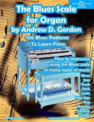 Andrew D. Gordon: The Blues Scale for Organ: Orgel