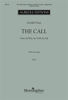 Gerald Near: The Call: Come, my Way, my Truth, my Life: Gemischter Chor mit Klavier/Orgel